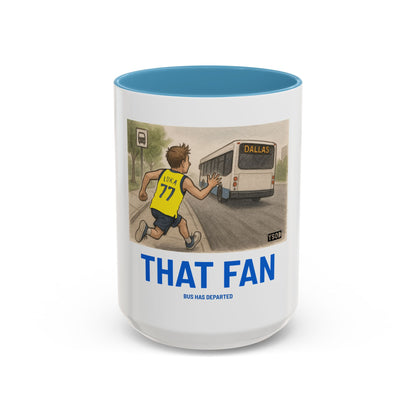 THAT FAN  Humorous Coffee Mug for Sports Fans