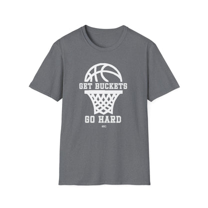 GET BUCKETS GO HARD blk ltr  Unisex Basketball T-Shirt