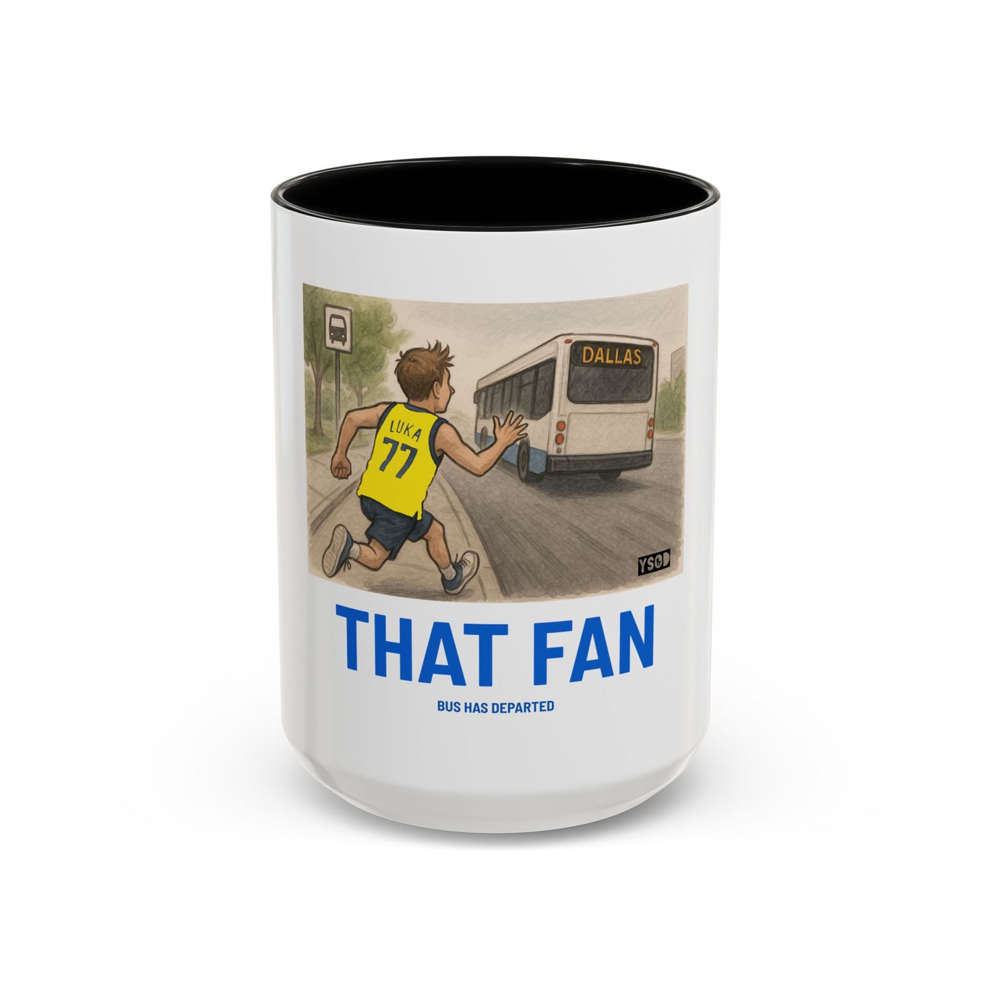 THAT FAN  Humorous Coffee Mug for Sports Fans