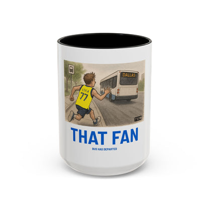 THAT FAN  Humorous Coffee Mug for Sports Fans