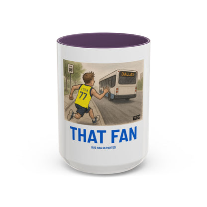 THAT FAN  Humorous Coffee Mug for Sports Fans
