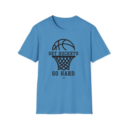 GET BUCKETS GO HARD blk ltr  Unisex Basketball T-Shirt